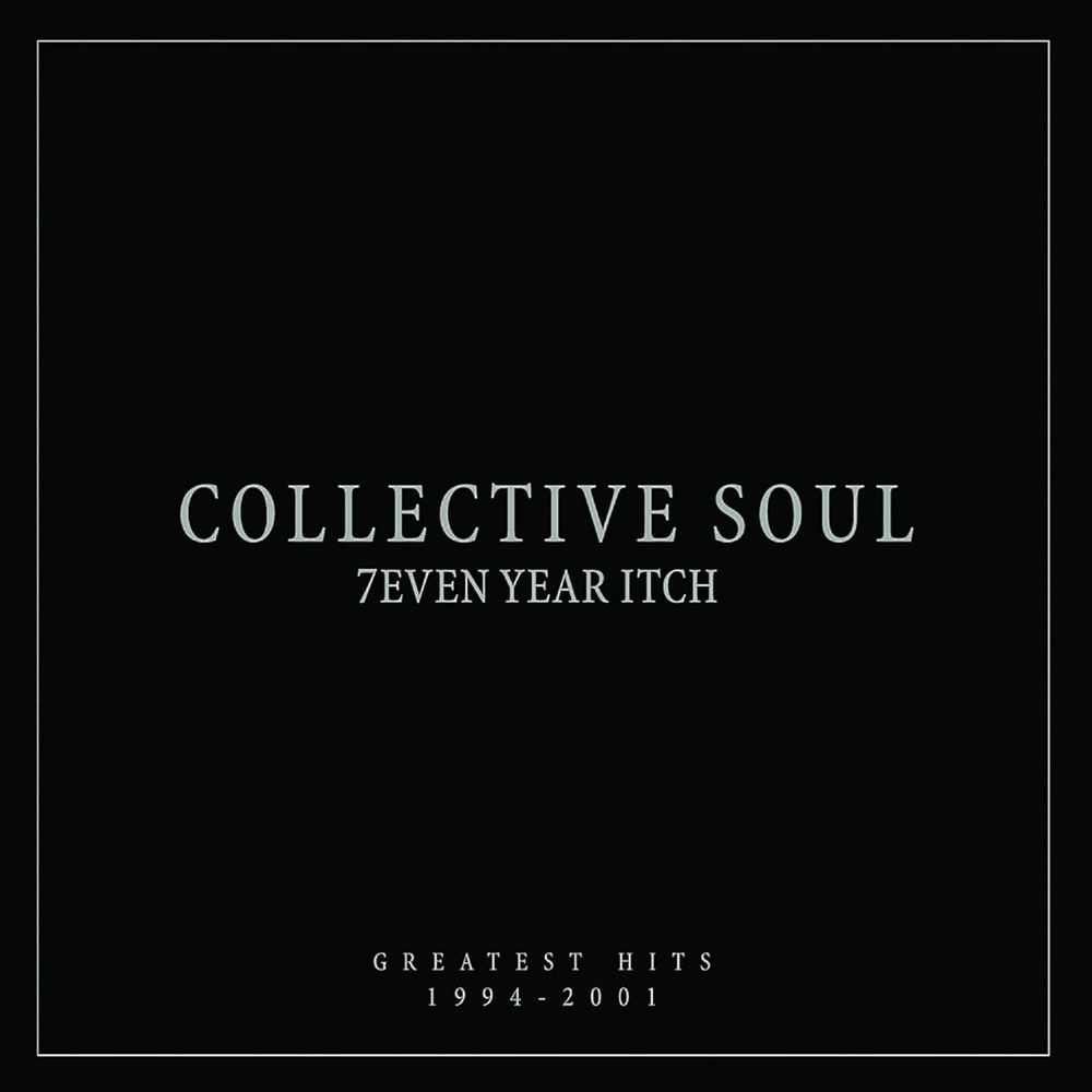 7Even Year Itch: Greatest Hits 1994-2001 | Collective Soul